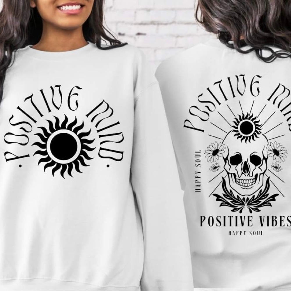 Postive mind sweatshirt